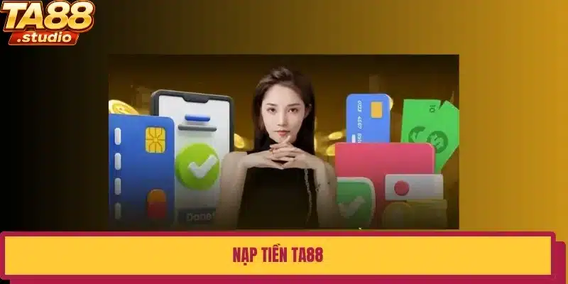 nạp tiền ta88