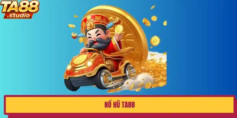 nổ hũ ta88