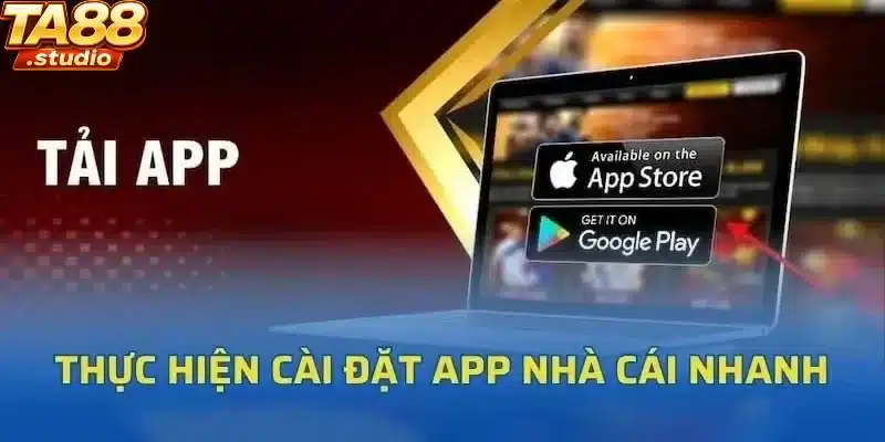 Thực hiện cài đặt app nhà cái nhanh